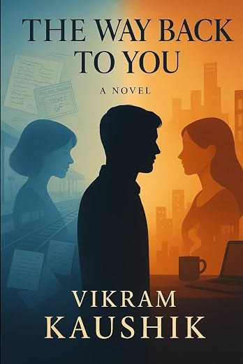 Cover of The Way Back To You by Vikram Kaushik